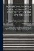 Reauthorization of the Administrative Conference of the United States: Hearing Before the Subcommittee on Commercial and Administrative Law of the Com