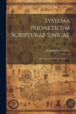 Systema Phoneticum Scripturae Sinicae - Callery, Joseph Marie