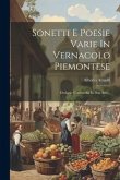 Sonetti E Poesie Varie In Vernacolo Piemontese: Drolarie (commedia In Due Atti)...