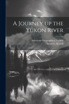 A Journey up the Yukon River - Russell, Israel C.