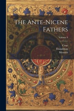 The Ante-nicene Fathers; Volume 9 - Coxe; Richardson