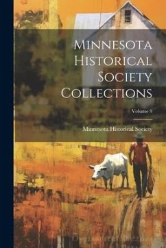 Minnesota Historical Society Collections; Volume 9