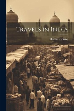 Travels in India - Twining, Thomas