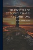 The Register of St. Mary's Chapel at Conistone: In the Parish of Burnsall-in-Craven, 1567-1812