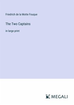 The Two Captains - Fouque, Friedrich De La Motte