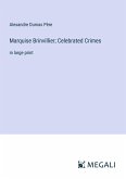 Marquise Brinvillier; Celebrated Crimes