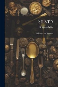 Cover Silver; its History and Romance