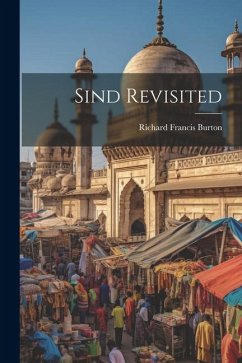 Sind Revisited - Burton, Richard Francis