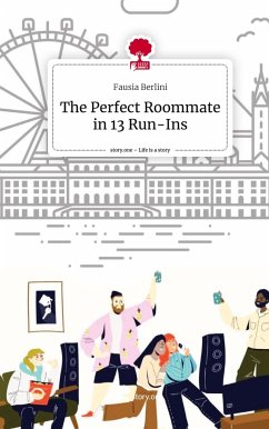 The Perfect Roommate in 13 Run-Ins. Life is a Story - story.one - Berlini, Fausia