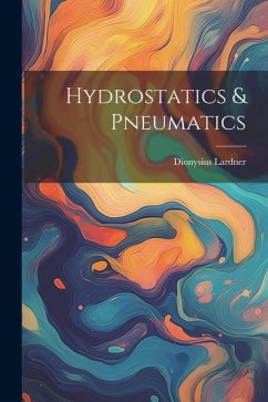 Hydrostatics & Pneumatics - Lardner, Dionysius