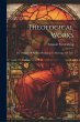 Theological Works: The Delights Of... - Bild 1