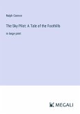 The Sky Pilot: A Tale of the Foothills