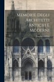 Memorie degli architetti antichi e moderni: 1