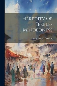 Heredity Of Feeble-mindedness - Goddard, Henry Herbert