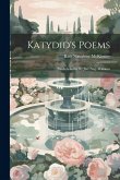 Katydid's Poems: With A Letter By Jno. Aug. Williams