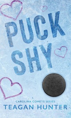 Puck Shy (Special Edition Hardcover) - Hunter, Teagan