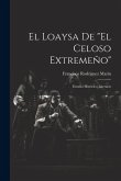 El loaysa de "El celoso Extremeño": Estudio histórico-literario