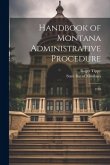 Handbook of Montana Administrative Procedure: 1978