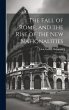 The Fall of Rome, and the Rise of the... - Bild 1