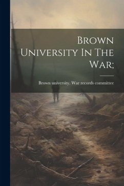 Brown University In The War;