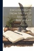 English Essays From Sir Philip Sidney to Macaulay: With Introductions, Notes and Illustrations