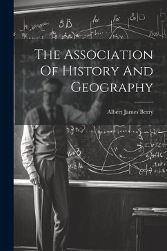The Association Of History And Geography - James, Berry Albert