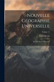 Nouvelle géographie universelle; la terre et les hommes; Volume 11