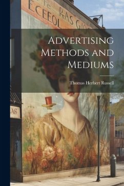 Advertising Methods and Mediums - Russell, Thomas Herbert