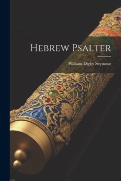 Hebrew Psalter - Seymour, William Digby