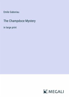 The Champdoce Mystery - Gaboriau, Emile