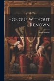 Honour Without Renown