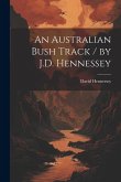 An Australian Bush Track / by J.D. Hennessey