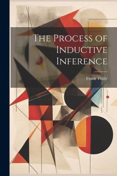 The Process of Inductive Inference - Thilly, Frank