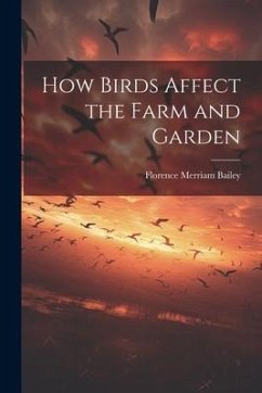 Cover How Birds Affect the Farm and Garden