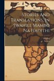 Stories And Translations, In Swahili. Mambo Na Hadithi