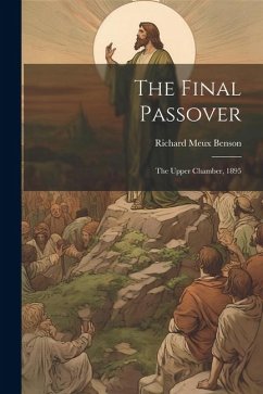 The Final Passover: The Upper Chamber, 1895 - Benson, Richard Meux