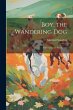 Boy, the Wandering dog; Adventures of a... - Bild 1