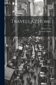 Travels at Home - Twain, Mark; Chubb, Percival