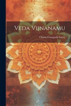 Veda Vijnanamu - Sastry, Charla Ganapathi