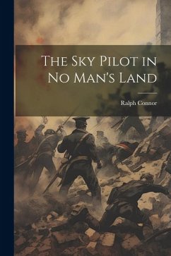 The sky Pilot in no Man's Land - Connor, Ralph