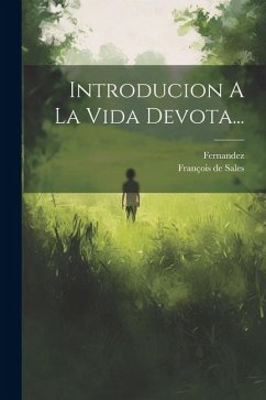 Introducion A La Vida Devota... - Sales, François De; Fernandez