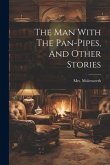 The Man With The Pan-pipes, And Other Stories