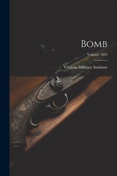 Bomb; Volume 1895 - Institute, Virginia Military