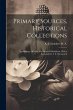 Primary Sources, Historical... - Bild 1