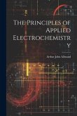 The Principles of Applied Electrochemistry