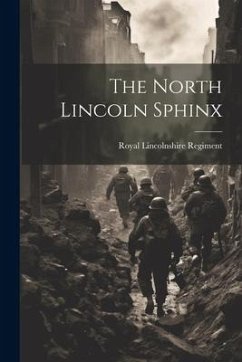 The North Lincoln Sphinx - Regiment, Royal Lincolnshire