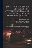 Digest of the Published Opinions of the Attorneys-General, and of the Leading Decisions of the Federal Courts: With Reference to International Law, Tr