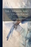 The Freeman, And Other Poems