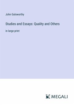 Studies and Essays: Quality and Others - Galsworthy, John
