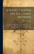 A Short Treatise On the Conic Sections:... - Bild 1